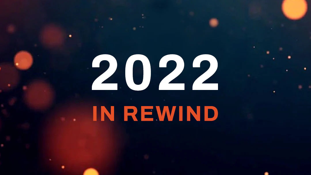2022: Our Biggest Year Yet